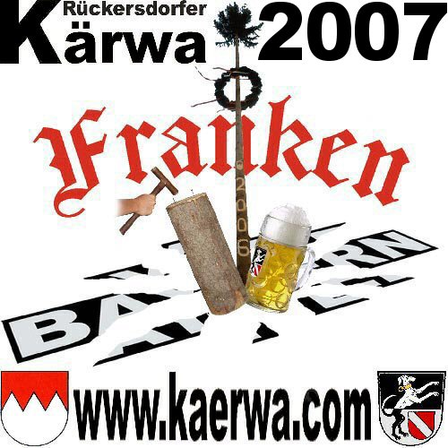 Die offizielle Seite der Rückersdorfer Kärwaboum und -madla! Franken feiert Kaerwa (Kirchweih, Kärwa, Kerwa) in Rückersdorf, dem Zentrum von Mittelfranken!